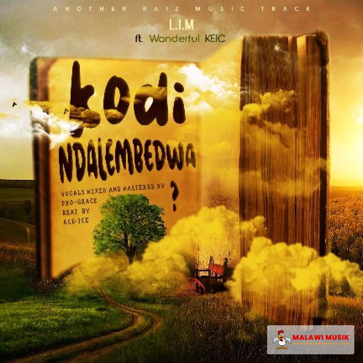 L.I.M - Kodi Ndalembedwa ft Wonderful KEIC (Prod. Raiz Music)