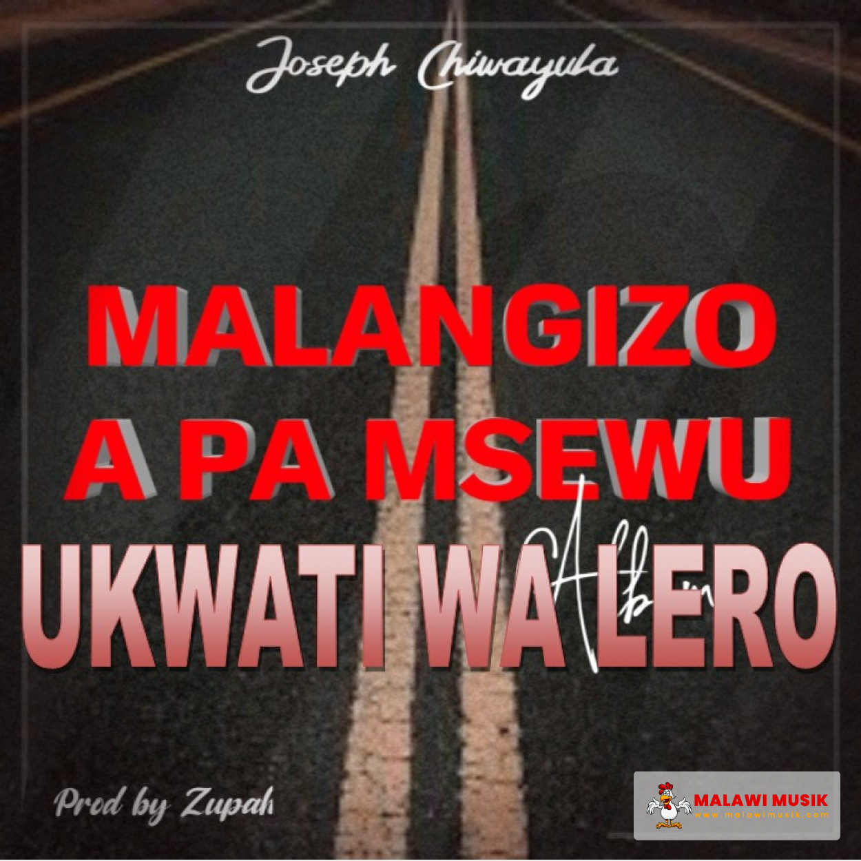 joseph-chiwayula-ukwati-wa-lero-mp3 download