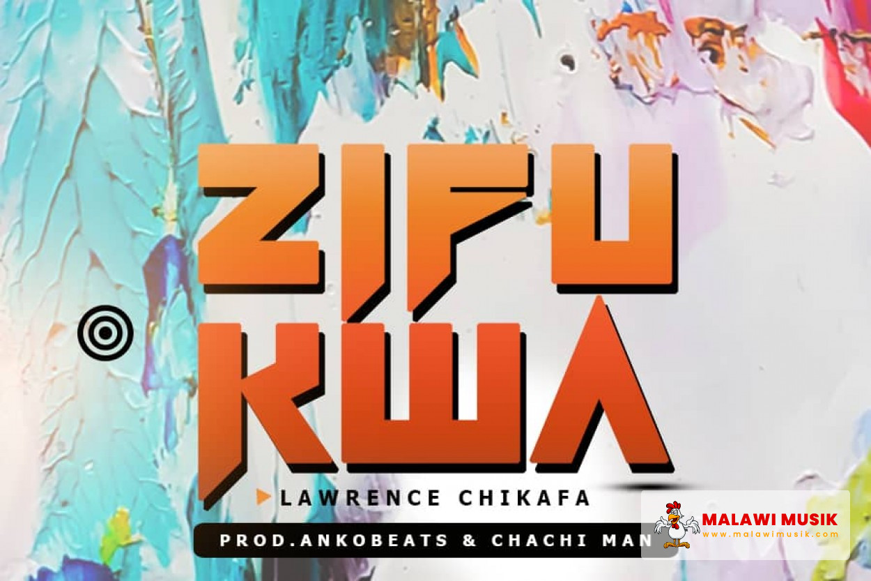 lawrence-chikafa-zifukwa-prod-ankobeats-chachi-man-mp3 download