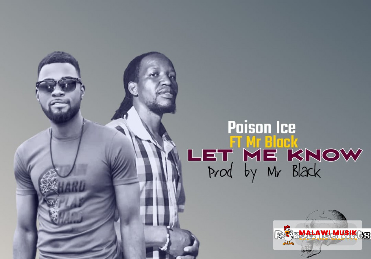 Poison Ice - Let Me Know ft Mr Black (Prod. Mr Black)