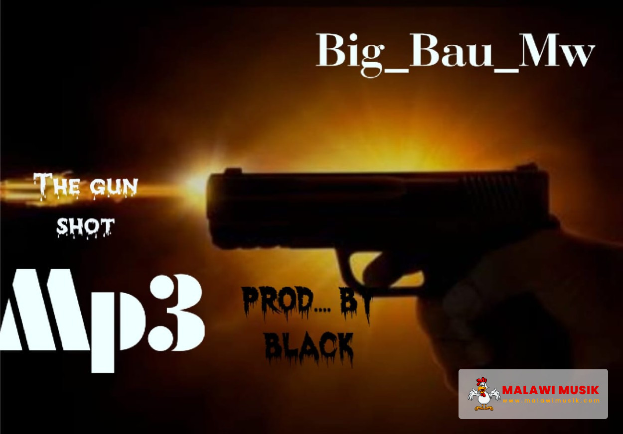 big-bau-mw-big-bau-mw-the-gun-shot-prod-black-mp3 download